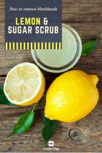 how to remove blackheads lemon scrub
